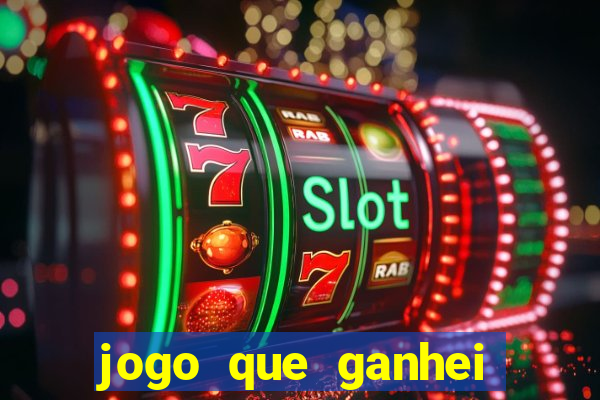 jogo que ganhei dinheiro de verdade